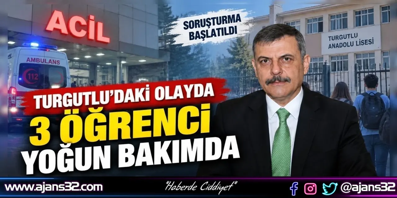 Turgutlu’daki Olayda 3 Öğrenci Yoğun Bakımda