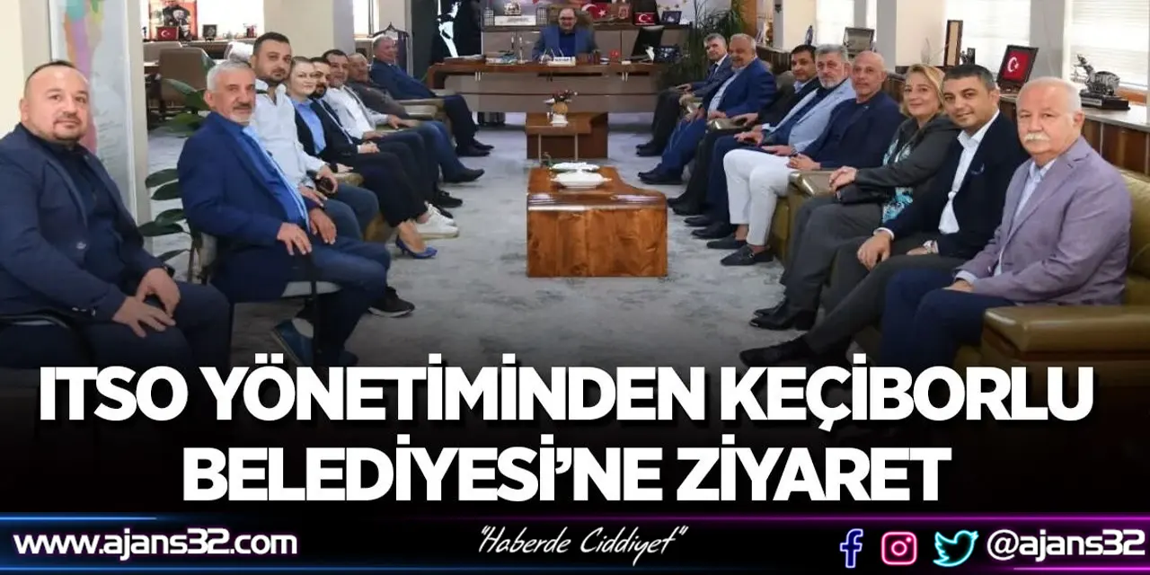 Itso Yönetiminden Keçiborlu Belediyesi’ne Ziyaret
