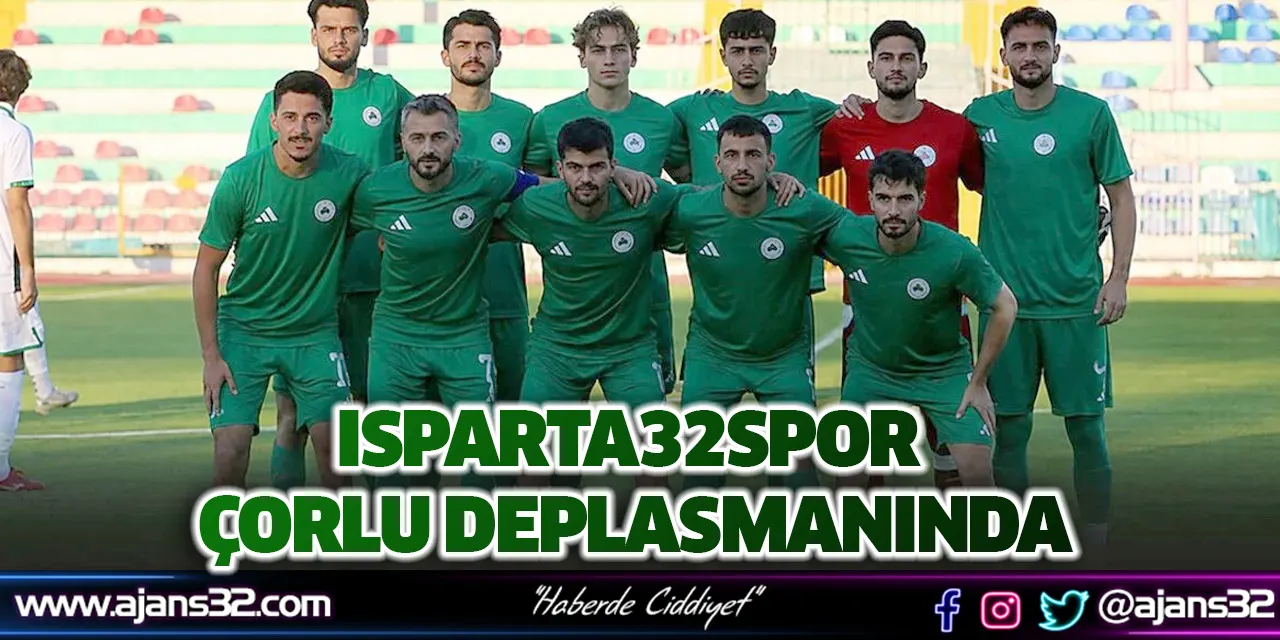 Isparta32Spor Çorlu Deplasmanında