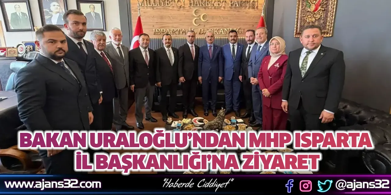 Bakan Uraloğlu’ndan MHP Isparta İl Başkanlığı’na Ziyaret