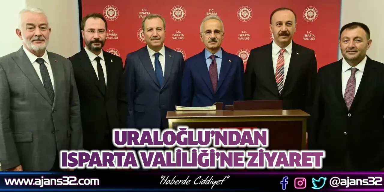 Uraloğlu’ndan Isparta Valiliği’ne Ziyaret