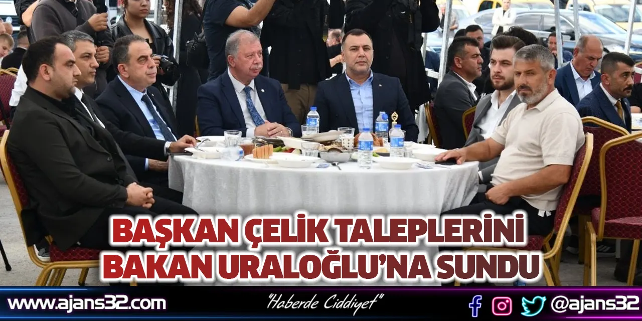 Başkan Çelik Taleplerini Bakan Uraloğlu’na Sundu