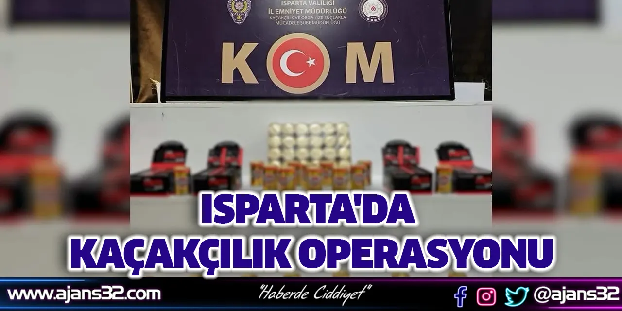 Isparta'da Kaçakçılık Operasyonu