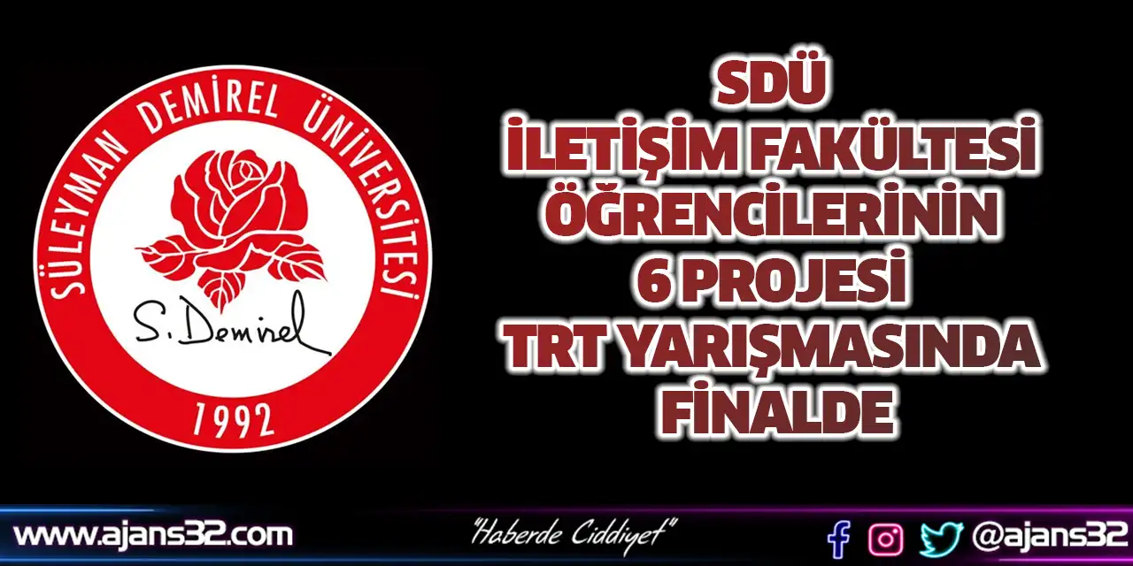 Sdü İletişim Fakültesi Öğrencilerinin 6 Projesi Trt Yarışmasında Finalde