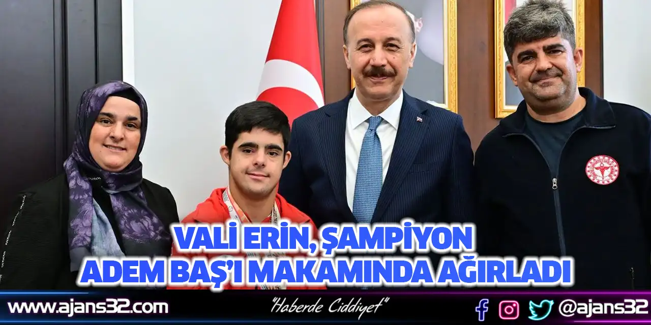 Vali Erin, Şampiyon Adem Baş’ı Makamında Ağırladı