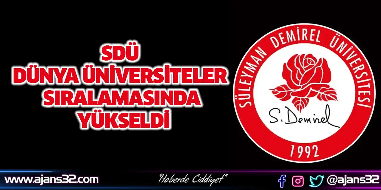 Sdü Dünya Üniversiteler Sıralamasında Yükseldi