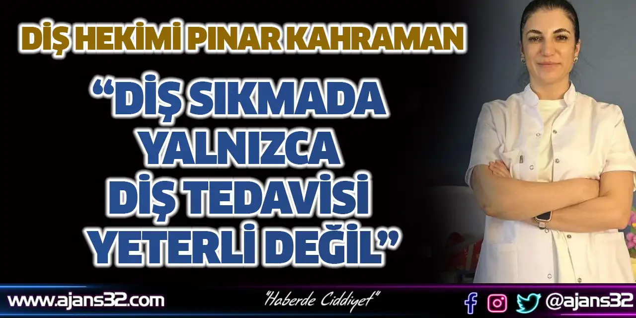 Diş Sıkmada Yalnızca Diş Tedavisi Yeterli Değil