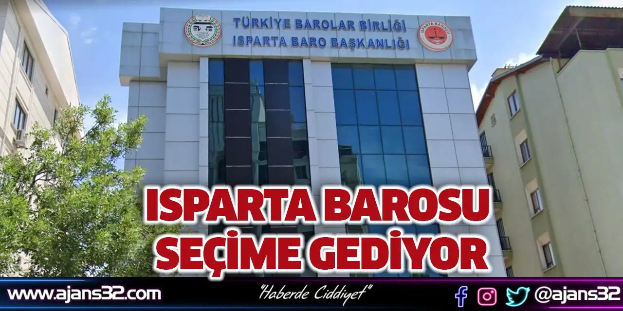 Isparta Barosu Seçime Gediyor