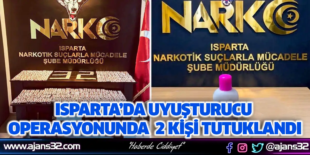 Isparta'da Uyuşturucu Operasyonunda 2 Kişi Tutuklandı