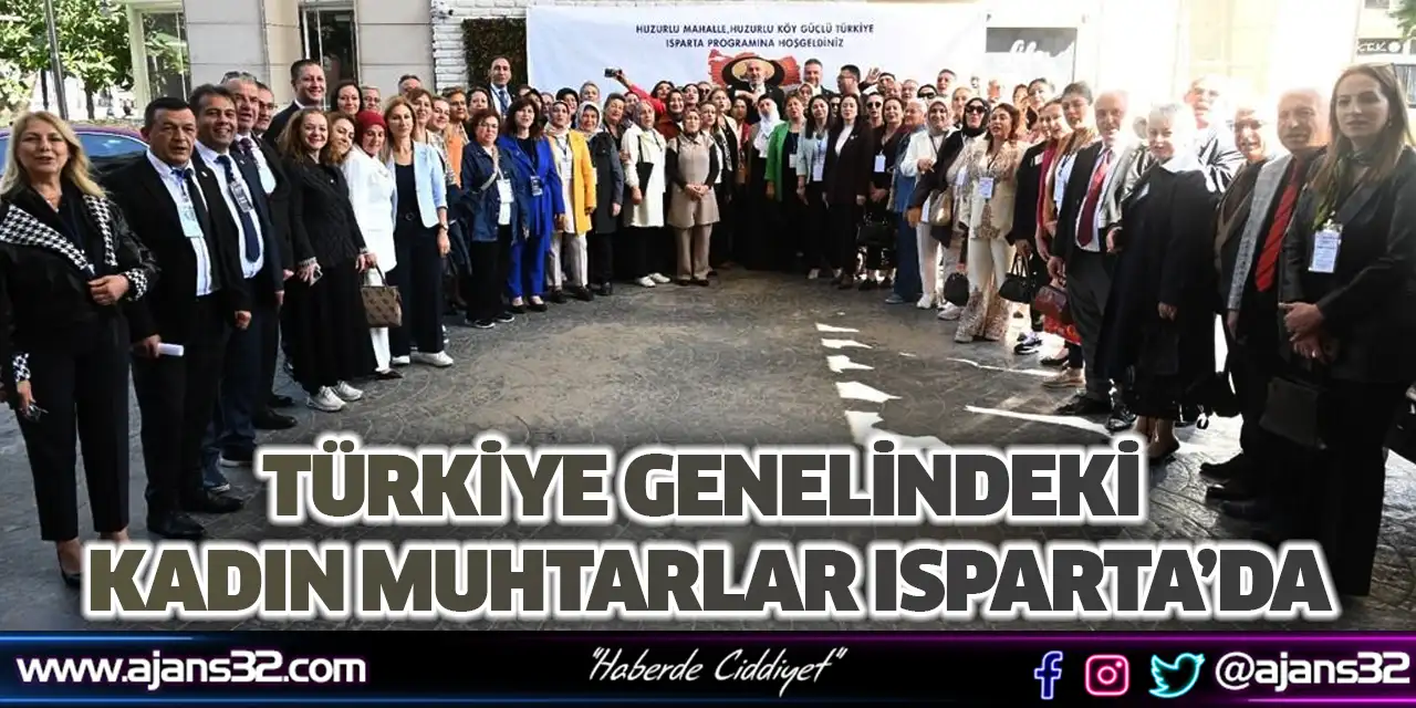 Türkiye Genelindeki Kadın Muhtarlar Isparta’da