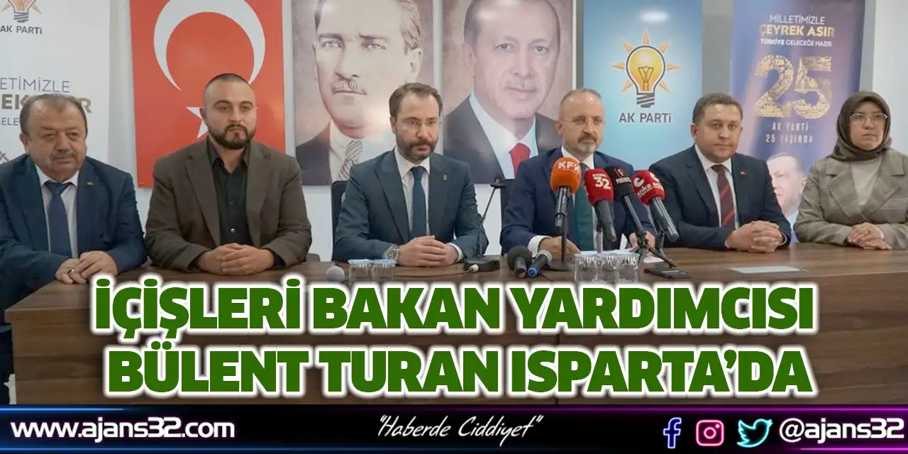 İçişleri Bakan Yardımcısı Bülent Turan Isparta’da