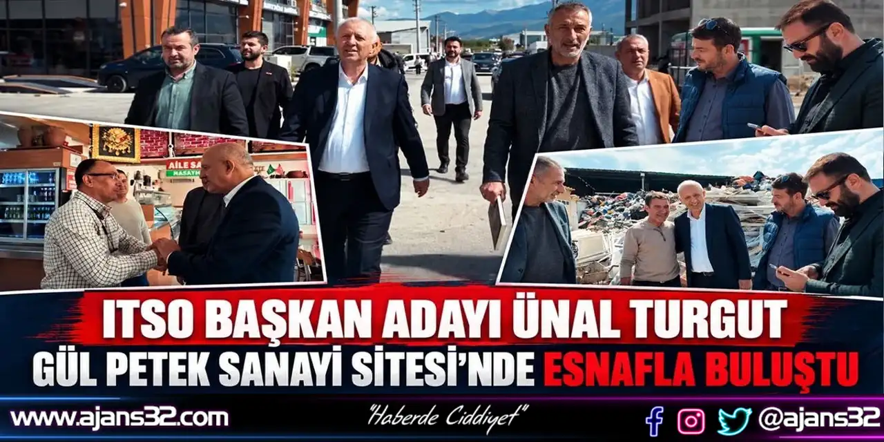 Ünal Turgut Gül Petek Sanayi Sitesi’nde Esnafla Buluştu