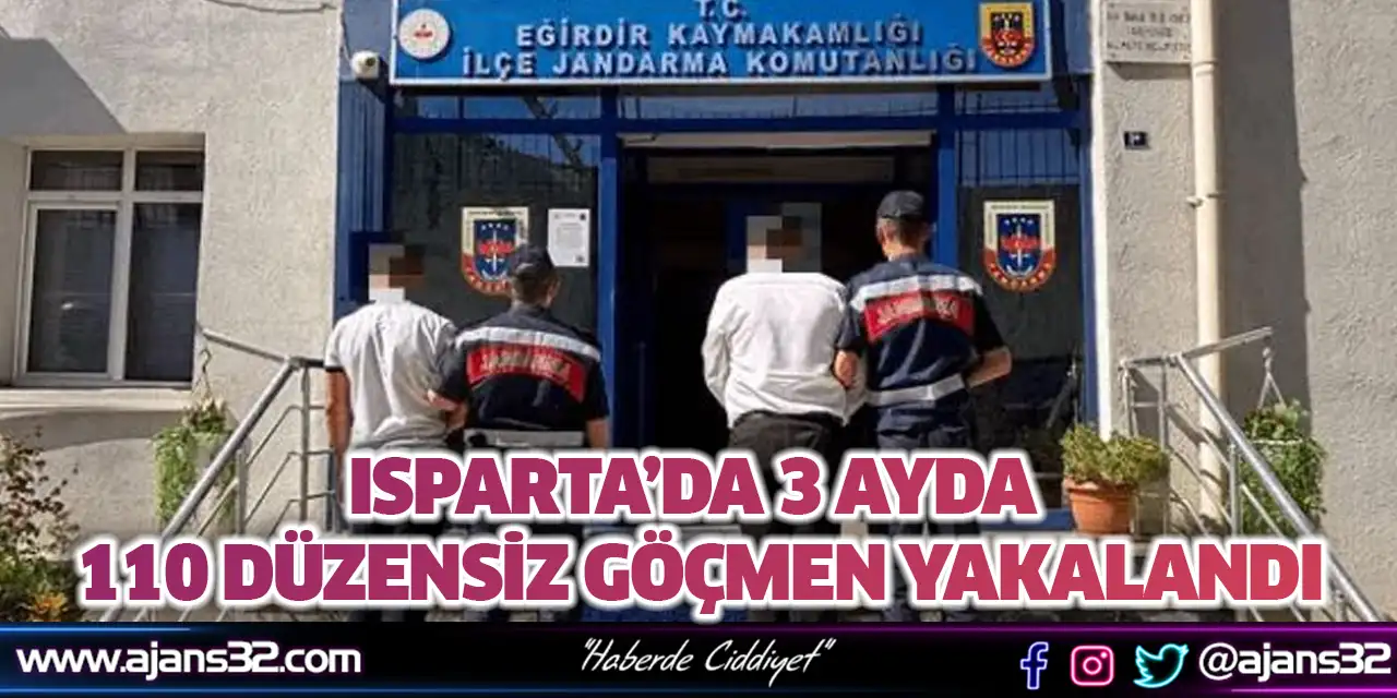 Isparta’da 3 Ayda 110 Düzensiz Göçmen Yakalandı