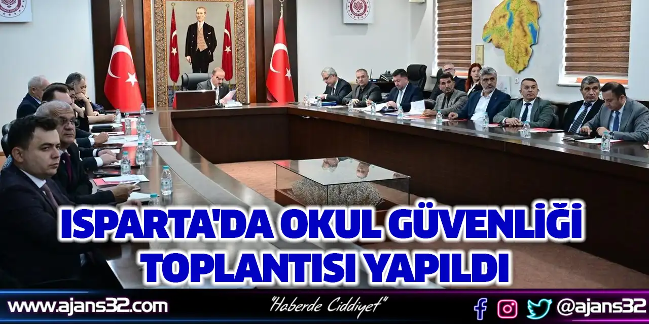 Isparta'da Okul Güvenliği Toplantısı Yapıldı