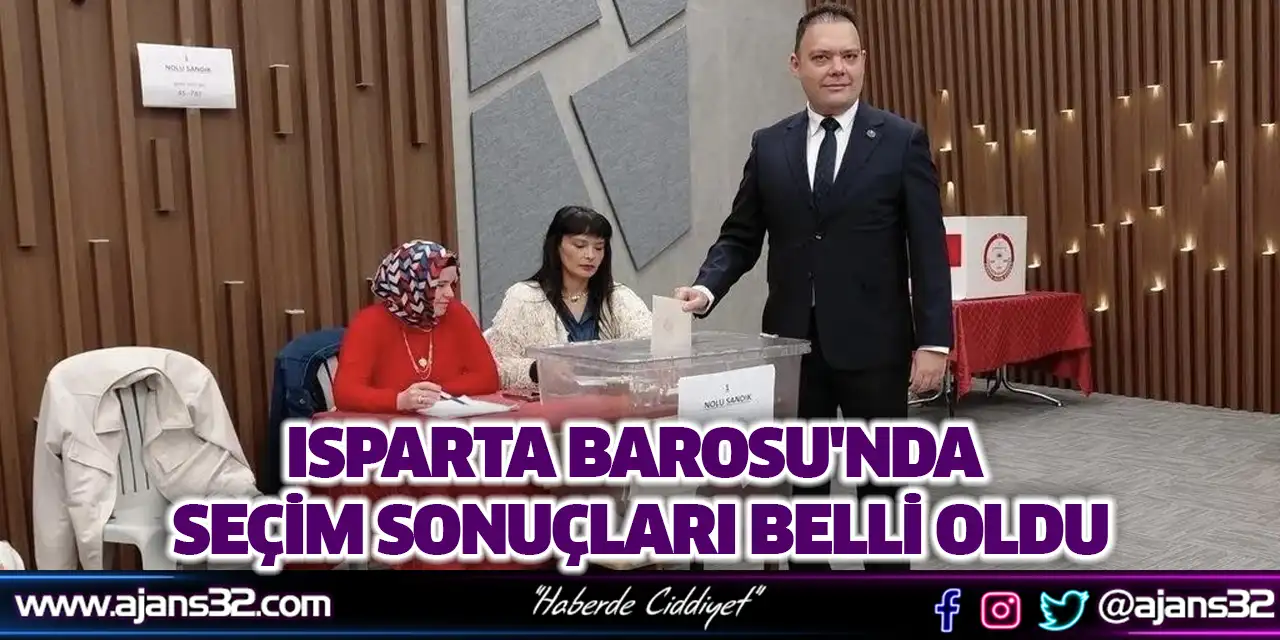 Isparta Barosu'nda Seçim Sonuçları Belli Oldu
