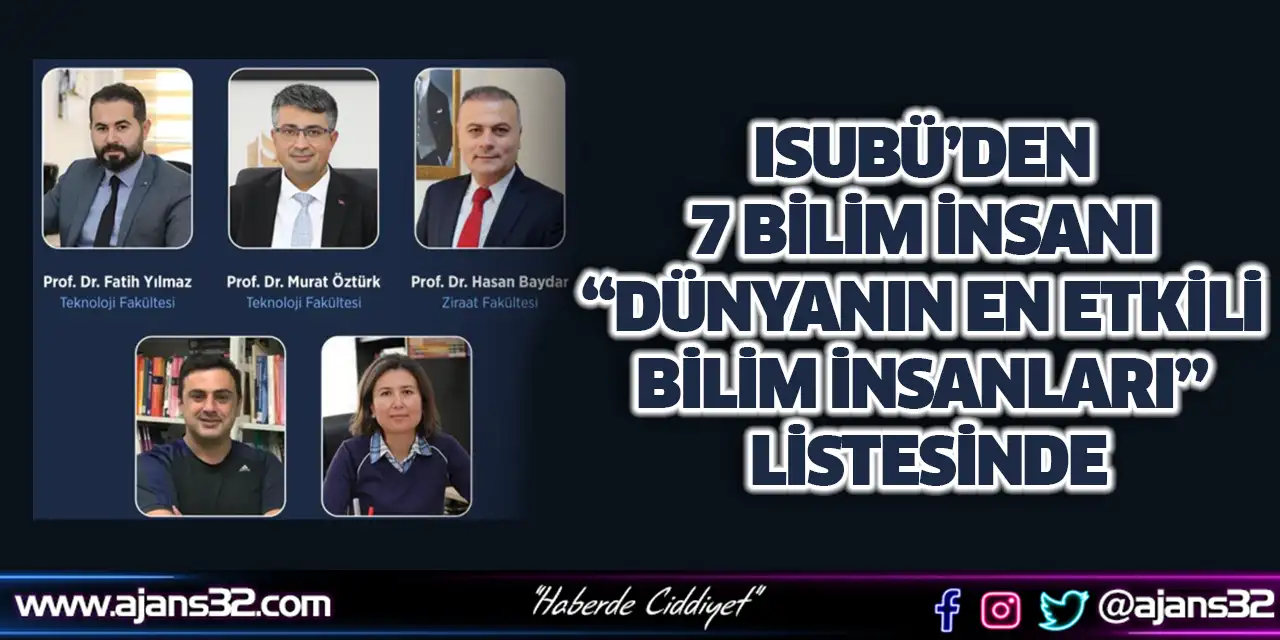 Isubü’den 7 Bilim İnsanı “Dünyanın En Etkili Bilim İnsanları” Listesinde