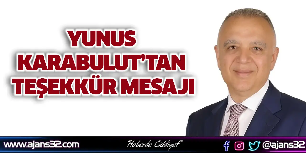 Yunus Karabulut’tan Teşekkür Mesajı
