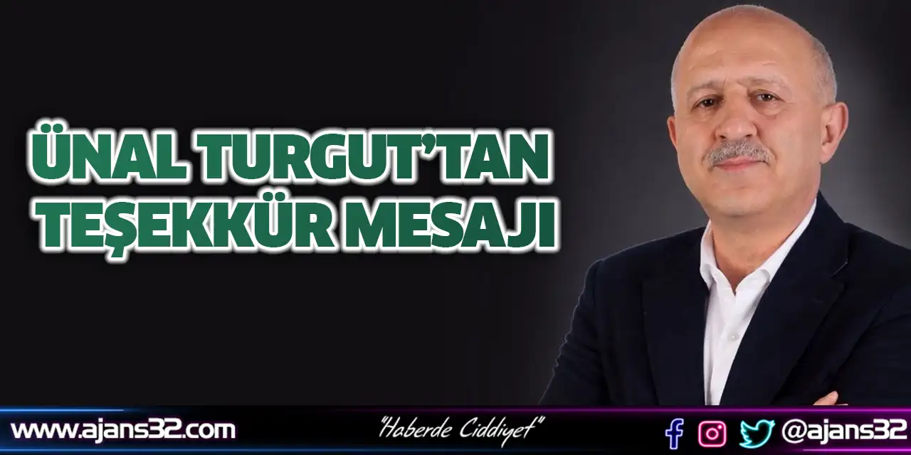Ünal Turgut’tan Teşekkür Mesajı