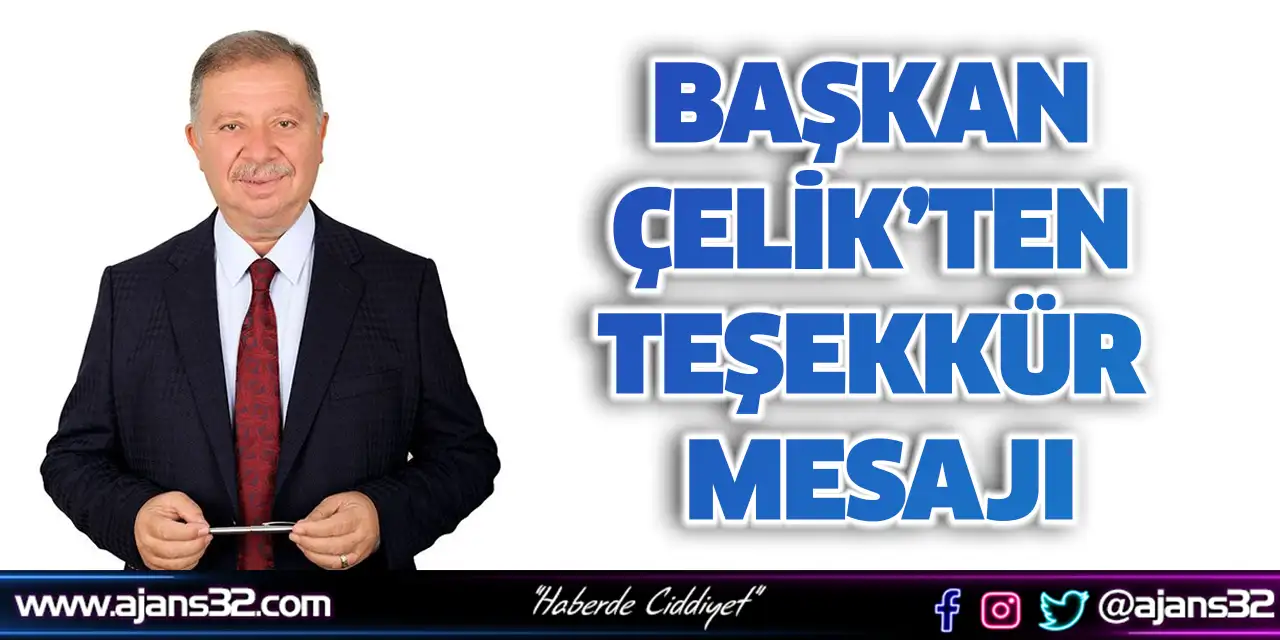 Başkan Çelik’ten Teşekkür Mesajı