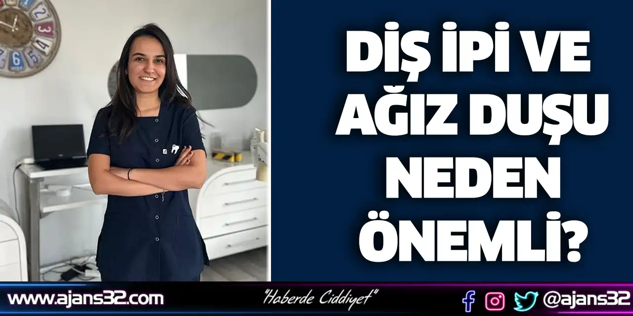Diş İpi Ve Ağız Duşu Neden Önemli?
