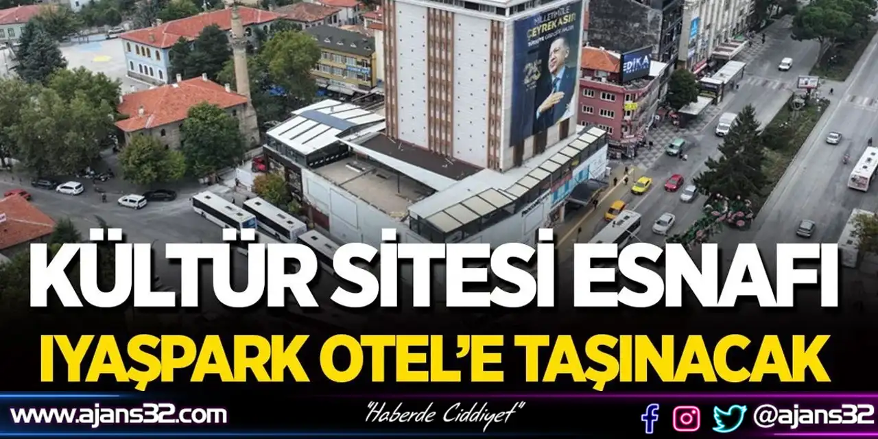 Kültür Sitesi Esnafı Iyaşpark Otel’e Taşınacak