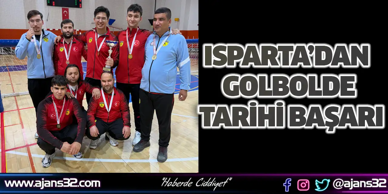 Isparta’dan Golbolde Tarihi Başarı