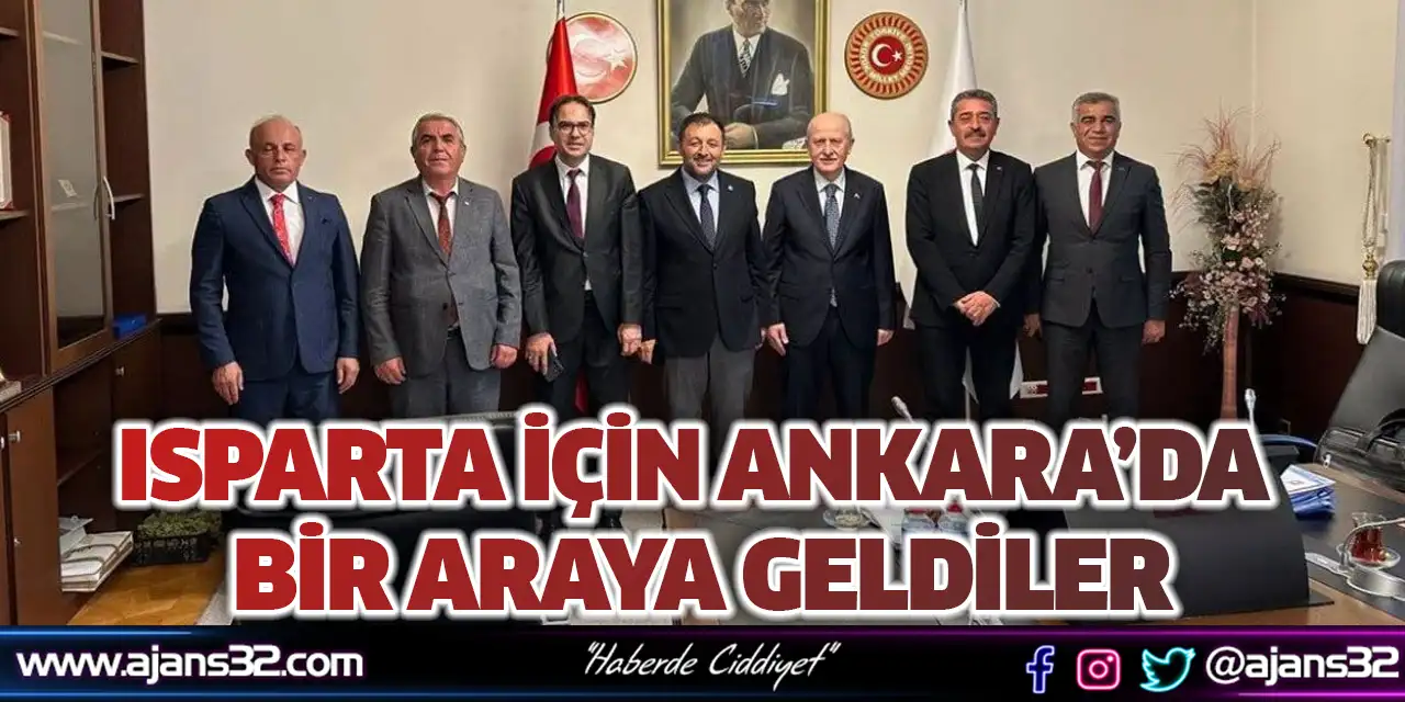 Isparta İçin Ankara’da Bir Araya Geldiler