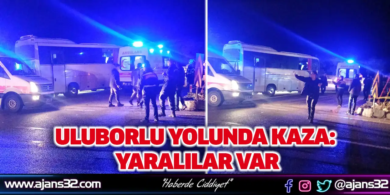 Uluborlu Yolunda Kaza: Yaralılar Var