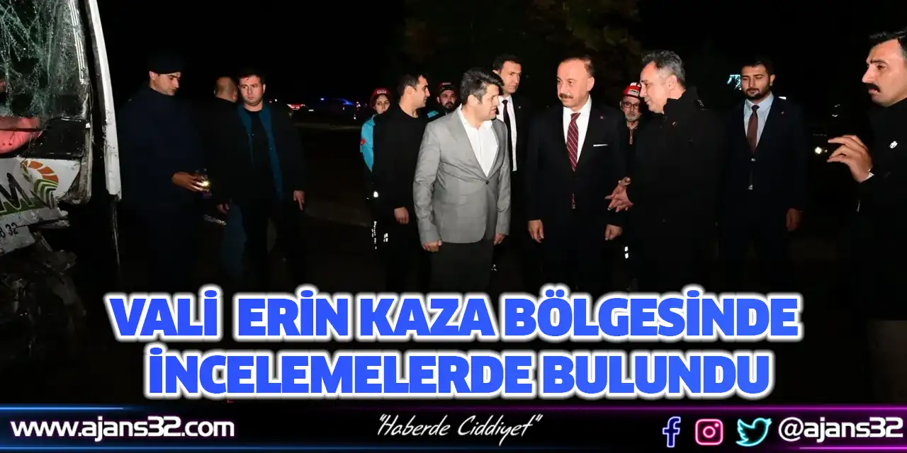 Vali Abdullah Erin Kaza Bölgesinde İncelemelerde Bulundu