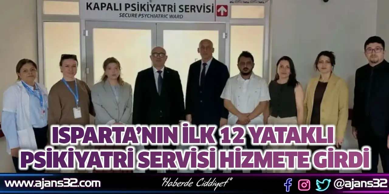 Isparta’nın İlk 12 Yataklı Psikiyatri Servisi Hizmete Girdi