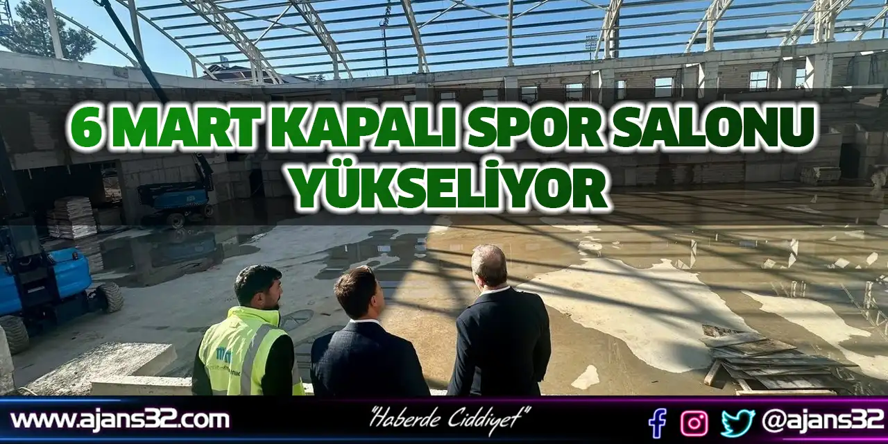 6 Mart Kapalı Spor Salonu Yükseliyor