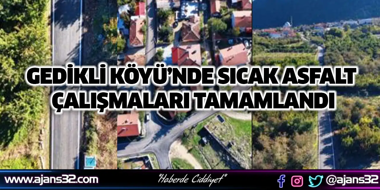 Gedikli Köyü’nde Sıcak Asfalt Çalışmaları Tamamlandı