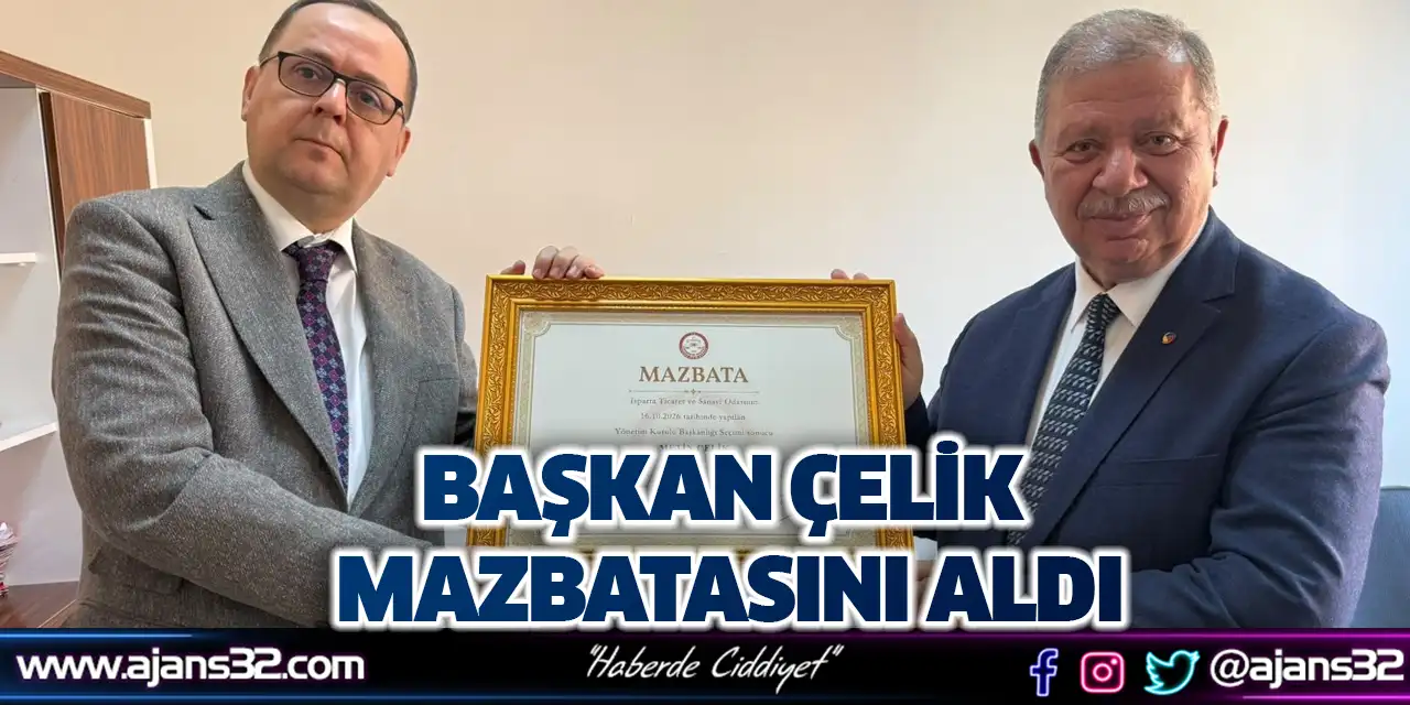 Başkan Çelik Mazbatasını Aldı
