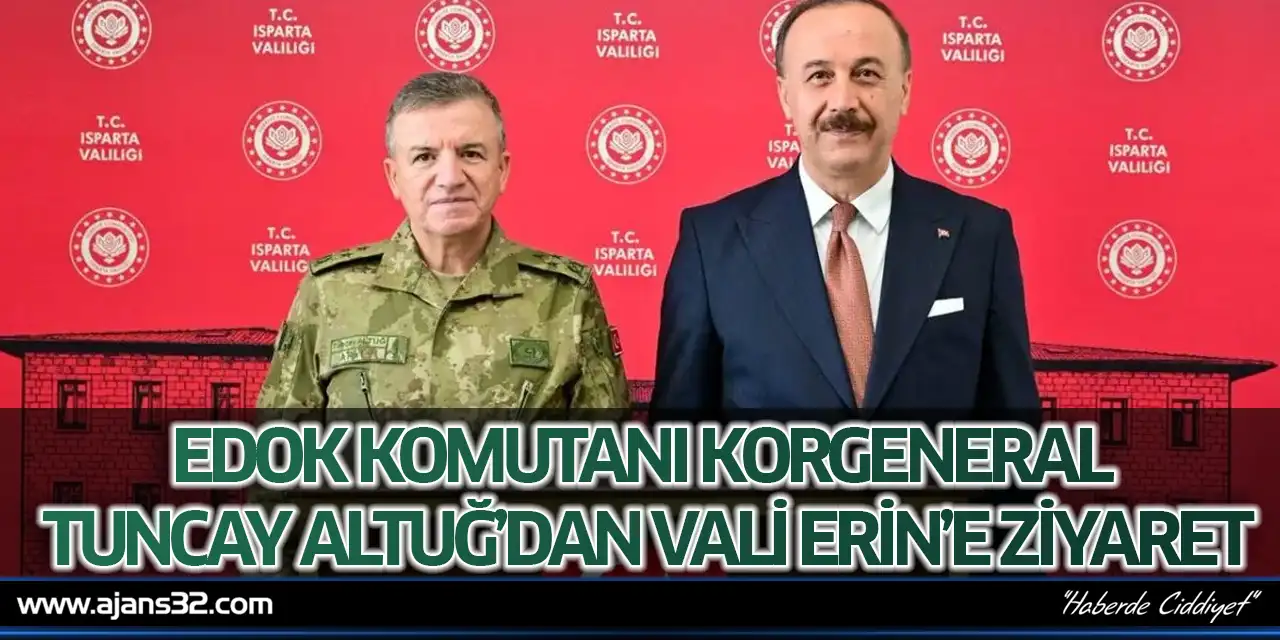EDOK Komutanı Korgeneral Tuncay Altuğ’dan Vali Erin’e Ziyaret