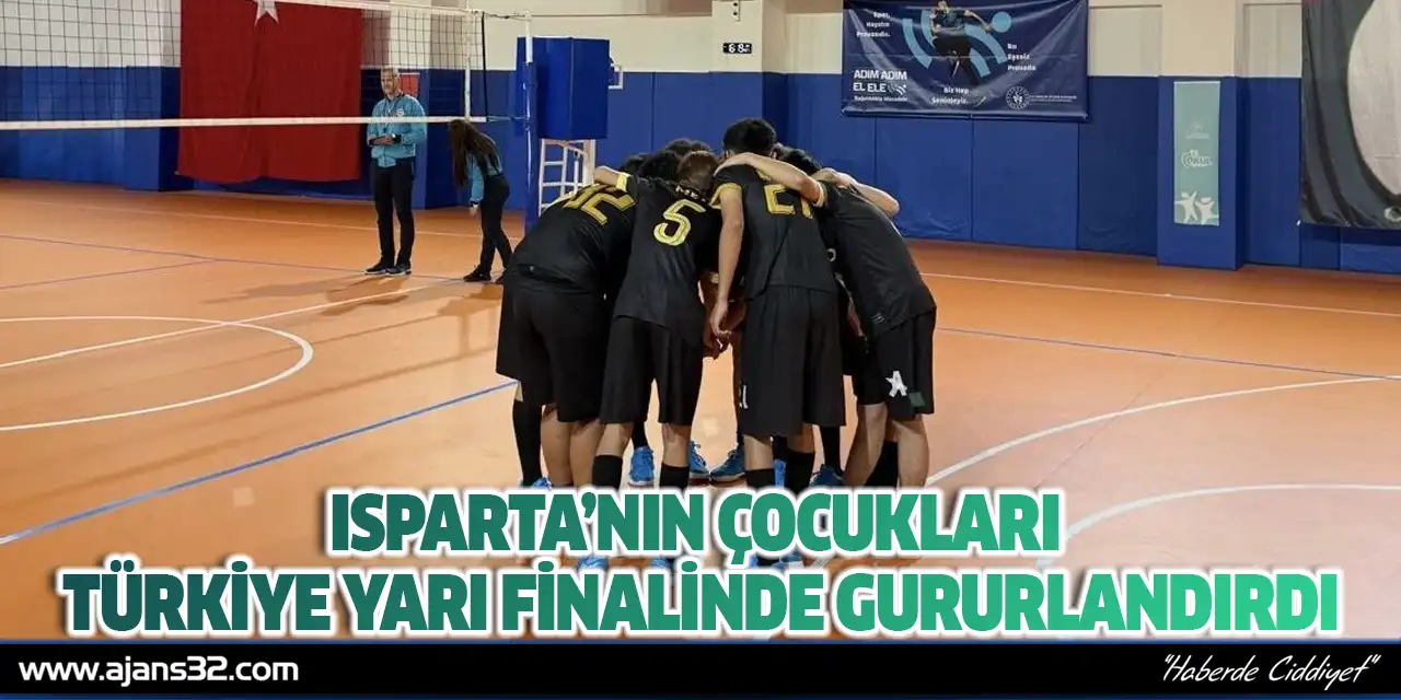 Isparta’nın Çocukları Türkiye Yarı Finalinde Gururlandırdı