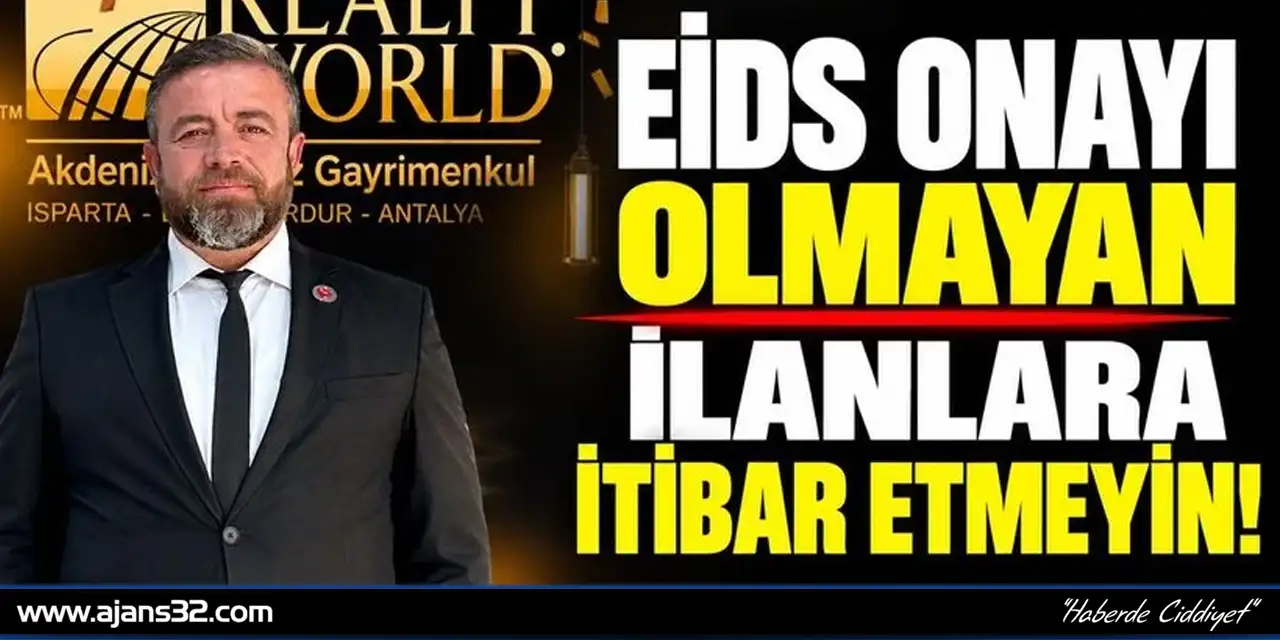 Eids Onayı Olmayan İlanlara İtibar Etmeyin