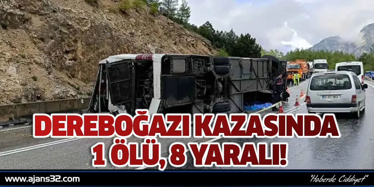 Dereboğazı Kazasında 1 Ölü, 7 Yaralı!