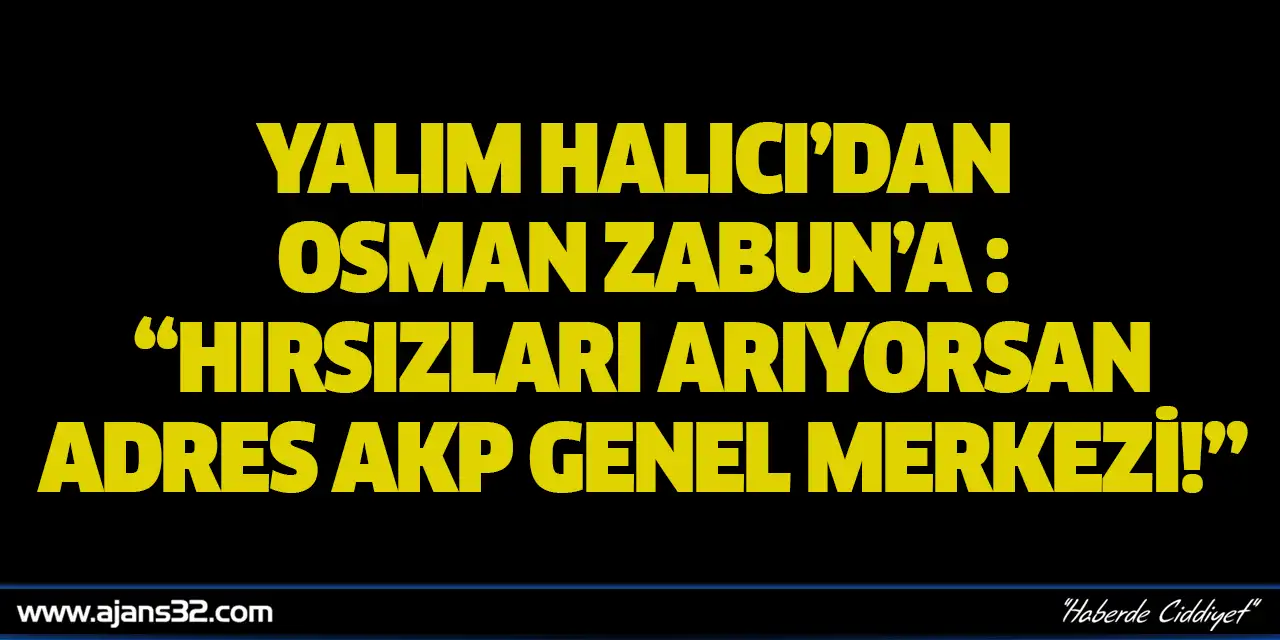 “Hırsızları Arıyorsan Adres Akp Genel Merkezi!”