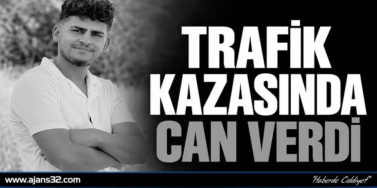 Trafik Kazasında Can Verdi