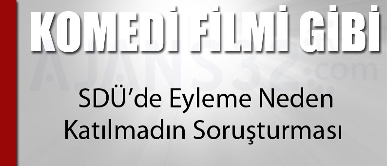 Eyleme Neden Katılmadın Soruşturması