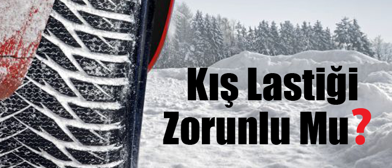 Kış Lastiği Zorunlu Mu?