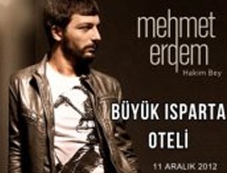 Mehmet Erdem Isparta'ya Geliyor...