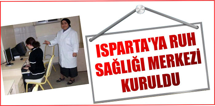 Isparta'ya Toplum Ruh Sağlığı Merkezi