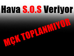 Hava S.O.S veriyor MÇK 6 Aydır Toplanmadı