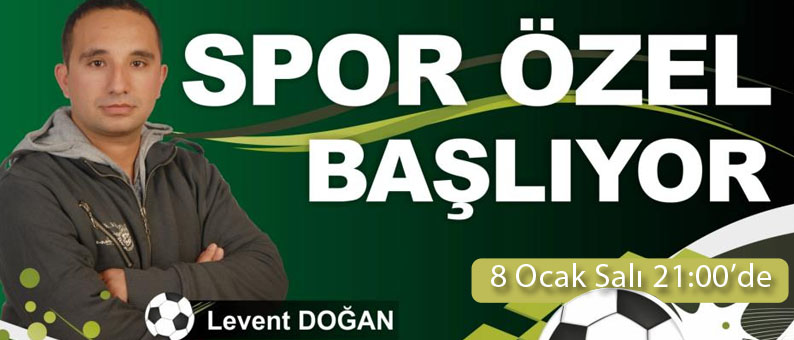 Spor Özel Başlıyor