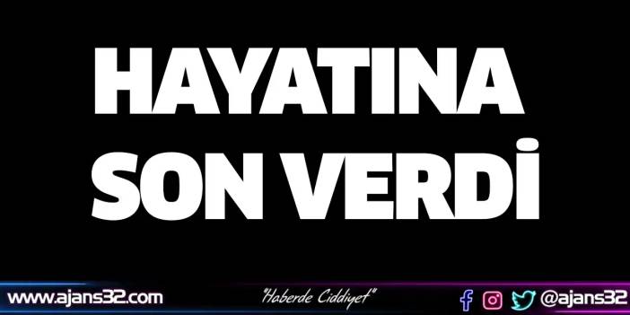 Hayatına Son Verdi