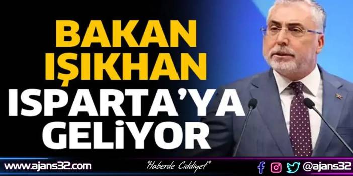Bakan Vedat Işıkhan Isparta’ya Geliyor