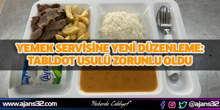 Yemek Servisine Yeni Düzenleme: Tabldot Usulü Zorunlu Oldu