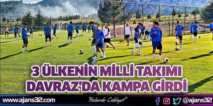3 Ülkenin Milli Takımı Davraz'da Kampa Girdi