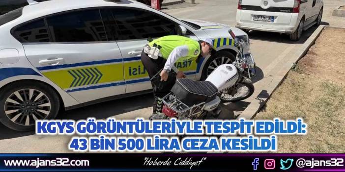 Kgys Görüntüleriyle Tespit Edildi: 43 Bin 500 Lira Ceza Kesildi